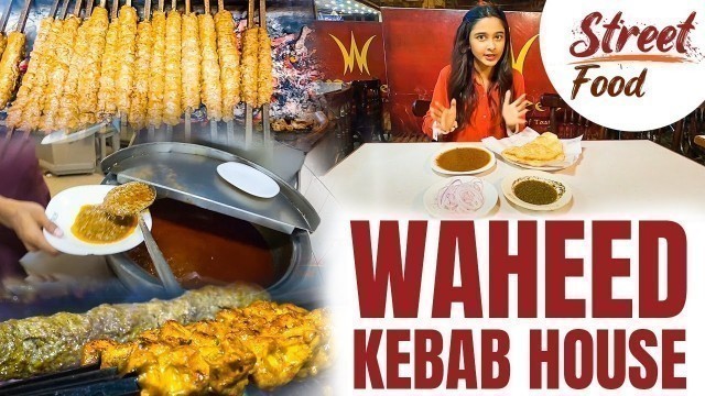 'Famous Waheed Kabab House | Best Food at Burns Road Karachi | Street Food'