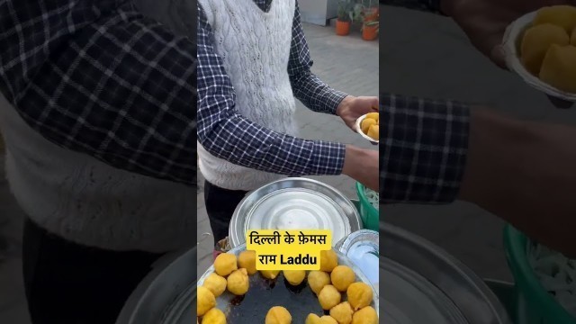 'दिल्ली के फेमस राम laddu ।  very delicious and tasty . #shorts #foodtown #ramladdu  #viralshorts'