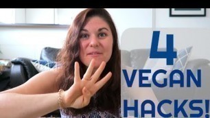 '4 VEGAN HACKS - When going vegan'