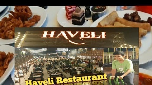 'Haveli Restaurant | Ramzan Buffet Dinner |Karachi Street Food Super High Way'