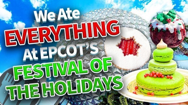 'We Ate EVERYTHING at EPCOT\'s Festival of the Holidays'