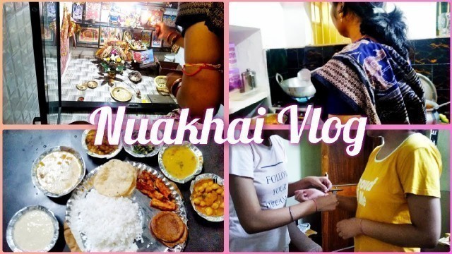 'NUAKHAI VLOG: Prayers, food and celebration 