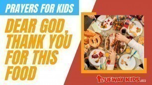 'Dear God, Thank you for this food - Short Prayer for kids'