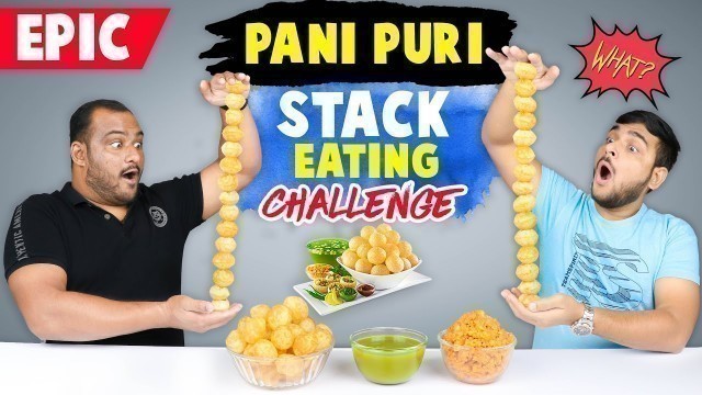 'EPIC PANI PURI STACK CHALLENGE | Golgappa Eating Challenge | Eating Competition | Viwa Food World'