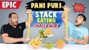 'EPIC PANI PURI STACK CHALLENGE | Golgappa Eating Challenge | Eating Competition | Viwa Food World'