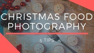 '5 Tips for Shooting Christmas Food Photography'