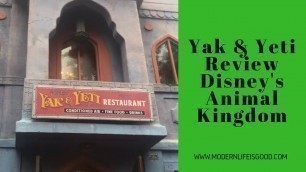 Yak & Yeti Animal Kingdom Review