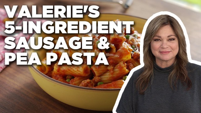 'Valerie Bertinelli\'s 5-Ingredient Sausage and Pea Pasta | Food Network'