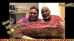 'MEATLOAF DINNER MUKBANG #Promostk #meatloaf #egglessmeatloaf #noeggs #soulfood #southerncooking #eat'