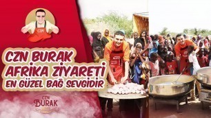 'CZN BURAK AFRİKA ZİYARETİ - En Güzel Bağ Sevgidir'