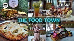 'The Food Town - The Perfect Place For Vegetarians - Amazing Food  - TFT - Thane | India Ka Swaad'