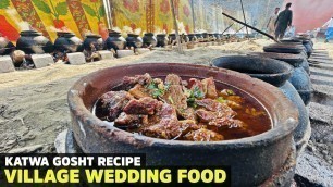 'Katwa Gosht Recipe | Shadi ka Khana for 5000 People | Village Wedding Food, Start to End Preparation'