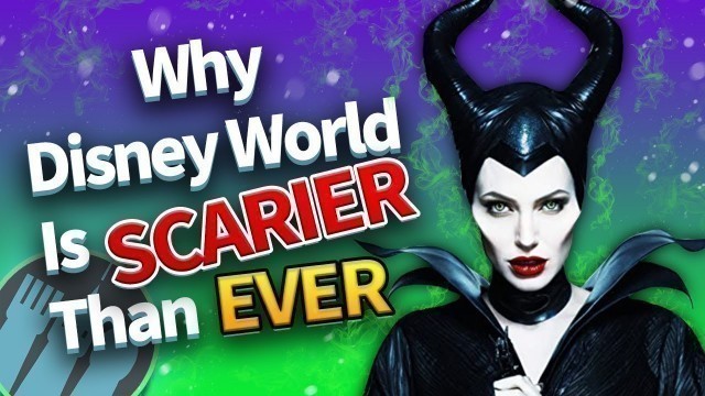 'Why Disney World is Scarier Than Ever'