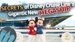 'SECRETS of Disney Cruise Line’s Gigantic New MEGASHIP -- The Wish'