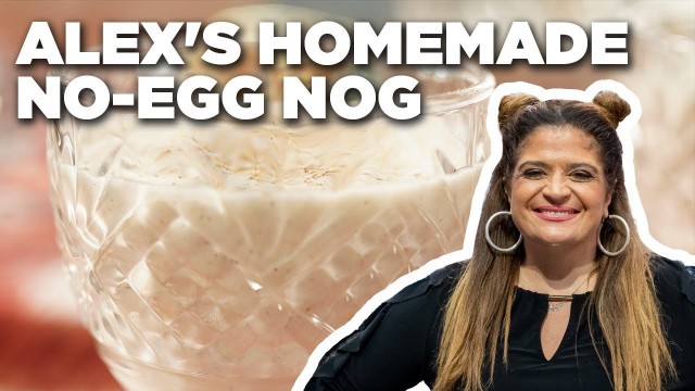 'Alex Guarnaschelli\'s Homemade No-Egg Nog | The Kitchen | Food Network'