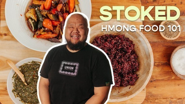 'Hmong Food 101 with Chef Yia Vang | Stoked | Food Network'