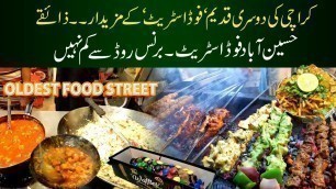 'Karachi 2nd Oldest Food Street | Food Street of Hussainabad Karachi'