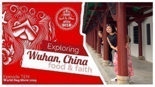 'Food & Faith in Wuhan China - Travel Vlog'