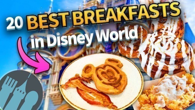 '20 BEST Breakfasts in Disney World'