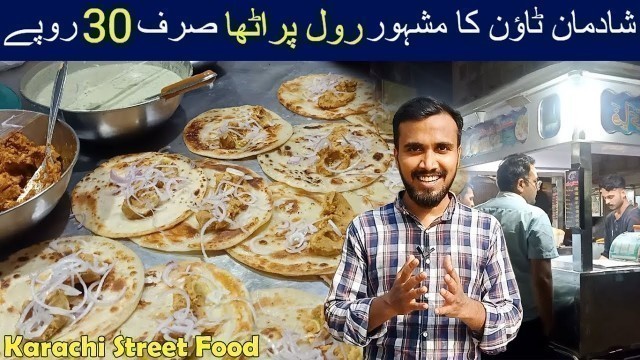 'Famous Roll Paratha Sirf 30 Rupees I Shadman Town Karachi Street Food I Mand Ke Geo'