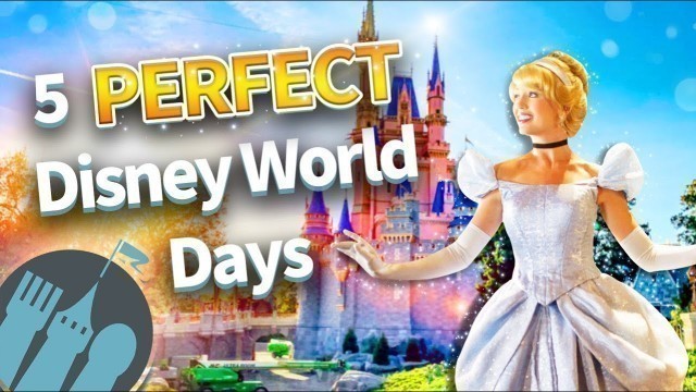 '5 MORE Perfect Days in Disney World'