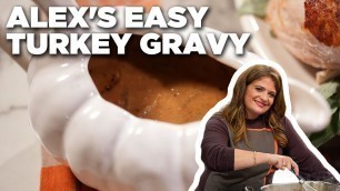 'Alex Guarnaschelli\'s Easy Turkey Gravy | The Kitchen | Food Network'