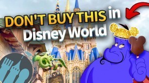 '7 Things You SHOULD NOT BUY in Disney World'