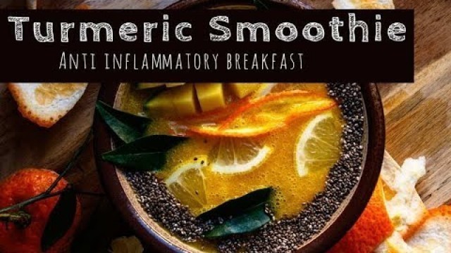 Turmeric Smoothie (Anti-Inflammatory Breakfast)