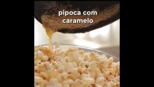 'Pipoca com Caramelo - Receita do programa Tudo Na Panela com Carol Fiorentino, na Food Network'