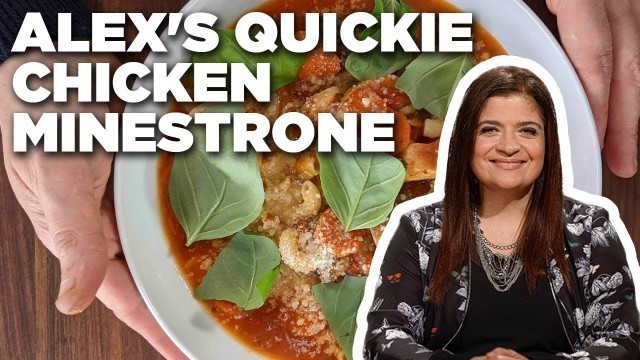 'Alex Guarnaschelli\'s Quickie Chicken Minestrone | Food Network'