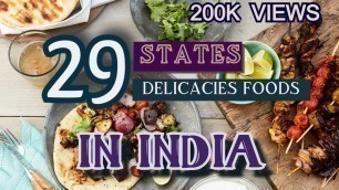 '29 STATES with 29 DELICACIES FAMOUS FOODS in INDIA'