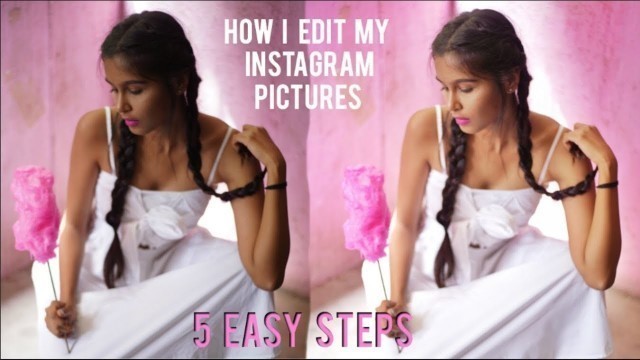 'How To Edit Instagram Pictures/ 5 Easy Steps'