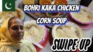 'BOHRI KAKA CHICKEN CORN SOUP (AL HUSSAINI) Reasonable Soup of Karachi Street Food.'