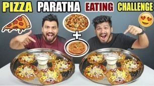 'PIZZA PARATHA EATING CHALLENGE | BROTHER VS BROTHER FOOD COMPETITION |Food Challenge in India(Ep-89)'