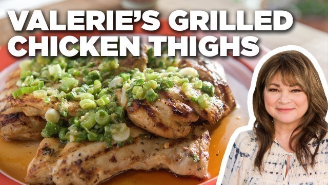 'Valerie Bertinelli\'s Grilled Chicken Thighs | Valerie\'s Home Cooking | Food Network'