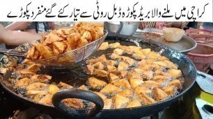 'Bread pakoray In the Street Of Karachi | Street Food Of Pakistan | Gujrati Snacks Restaurant Recipe'