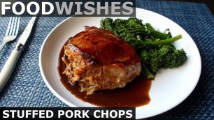 'Stuffed Pork Chops - Food Wishes'