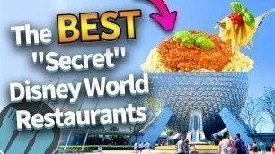 'The BEST \"Secret\" Disney World Restaurants'