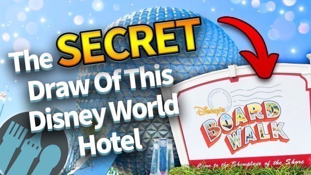 'The SECRET Reasons People Are Booking This Disney World Hotel -- Boardwalk Resort'