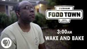 '3 a.m. | Wake and Bake | Food Town | PBS Food'