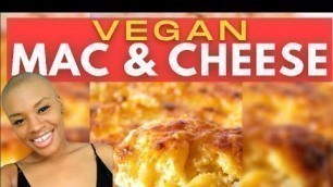 'EASY BAKED VEGAN MAC & CHEESE // THE BEST COOKOUT, THANKSGIVING, HOLIDAY SOUL FOOD DINNER RECIPE !!!'