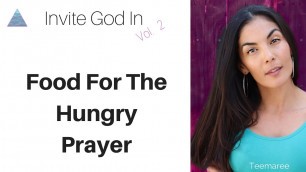 'Food For The Hungry Prayer - Invite God In Vol. 2 - Teemaree'