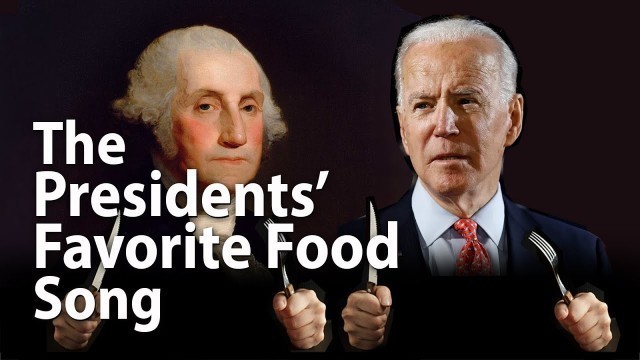 'All the Presidents\' Favorite Food Song'