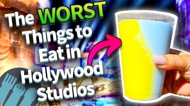 'The WORST Things to Eat in Disney World\'s Hollywood Studios'