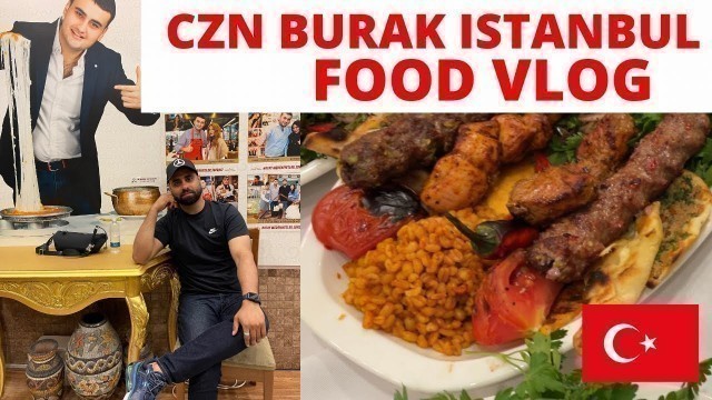 'CZN BURAK ISTANBUL | FOOD VLOG | TAKSIM SQUARE'