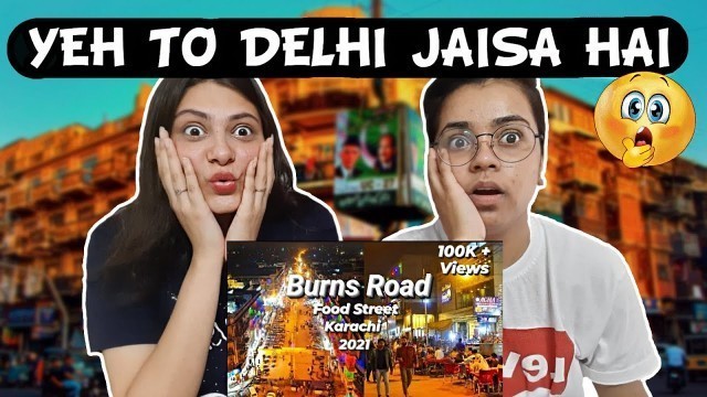 'Burns Road Famous Food Street  Karachi 2021 | Indian Reaction'