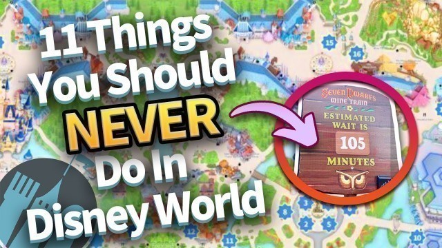 '11 Things You Should NEVER Do in Disney World'