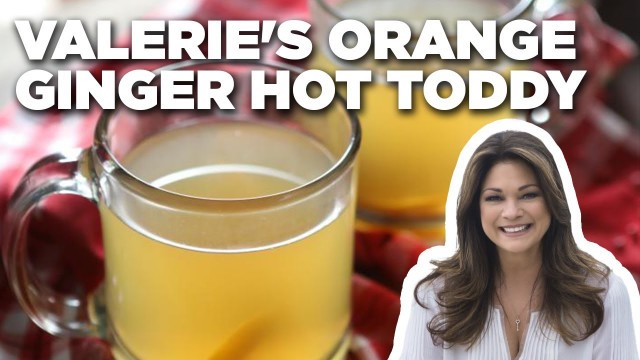 'Valerie Bertinelli\'s Big Batch Orange Ginger Hot Toddy | Food Network'