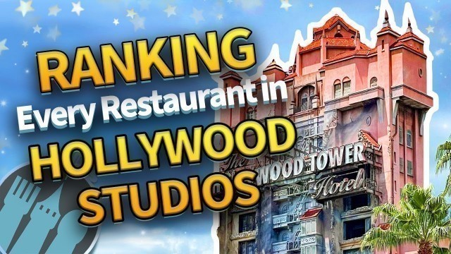 'Ranking EVERY SINGLE Restaurant in Disney\'s Hollywood Studios'