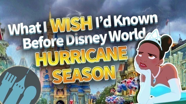 'What I Wish I’d Known Before Going to Disney World During Hurricane Season'